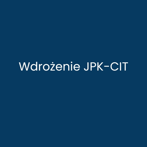 Wdrożenie JPK-CIT